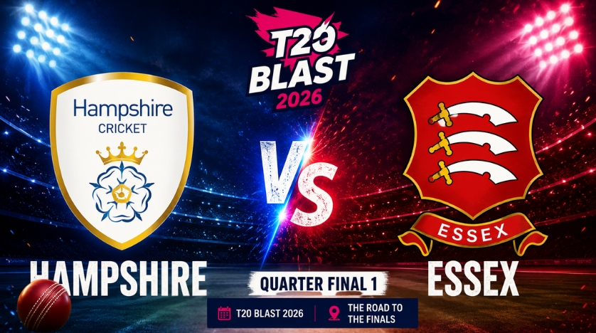 Hampshire vs Essex, Quarter Final 1, T20 Blast 2026
