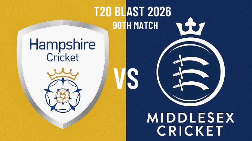 Hampshire vs Middlesex, 90th Match, T20 Blast 2026