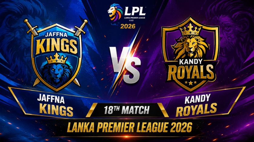 Jaffna Kings vs Kandy Royals, 18th Match, Lanka Premier League 2026