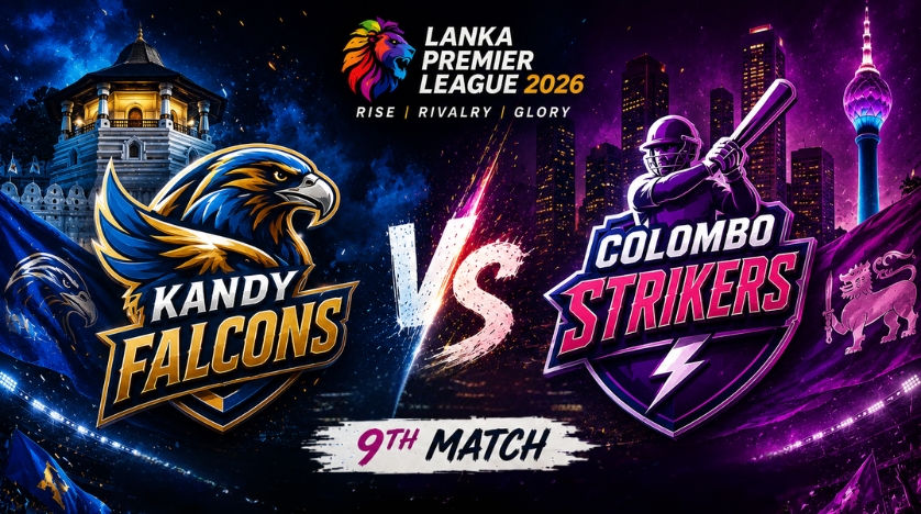 Kandy Falcons vs Colombo Strikers, 9th Match, Lanka Premier League 2026