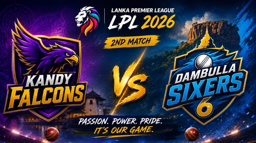 Kandy Falcons vs Dambulla Sixers, 2nd Match, Lanka Premier League 2026
