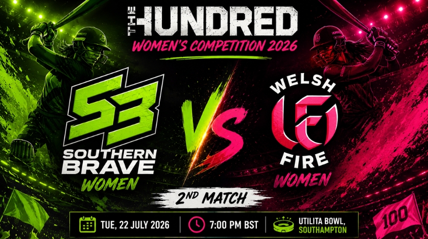 Southern Brave Women vs Welsh Fire Women, 2nd Match, The Hundred Women's Competition 2026