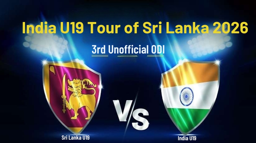 Sri Lanka U19 vs India U19, 3rd unofficial ODI, India U19 tour of Sri Lanka 2026