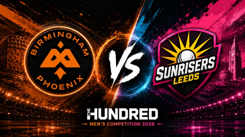 Birmingham Phoenix vs Sunrisers Leeds, 24th Match, The Hundred Men’s Competition 2026