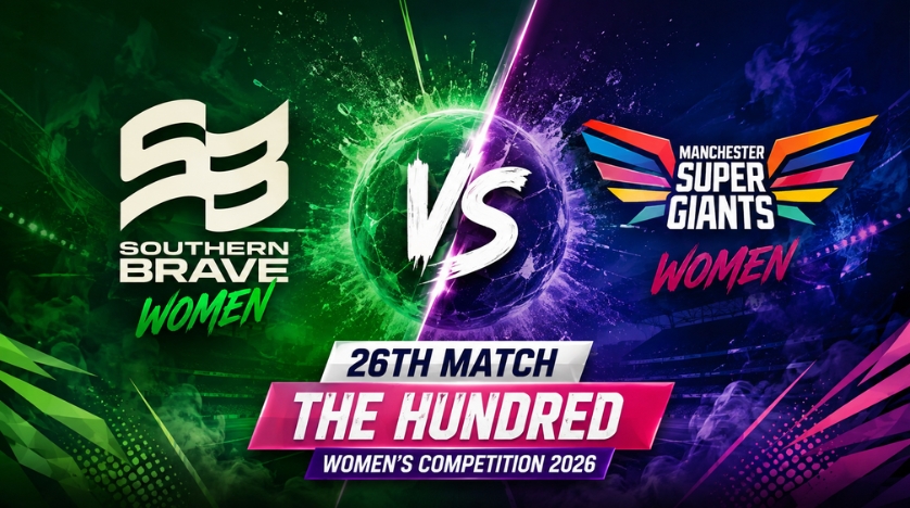 Southern Brave Women vs Manchester Super Giants Women, 26th Match, The Hundred Women's Competition 2026 