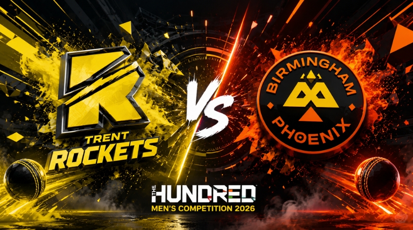 Trent Rockets vs Birmingham Phoenix, 22nd Match, The Hundred Men’s Competition 2026