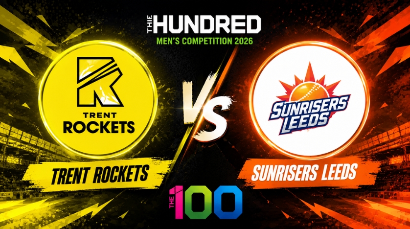 Trent Rockets vs Sunrisers Leeds, 17th Match, The Hundred Men's Competition 2026 