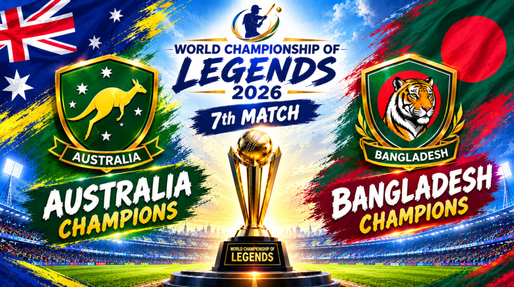 Australia Champions vs Bangladesh Champions, 7th Match, World Championship of Legends 2026 